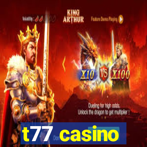 t77 casino